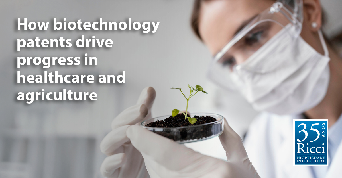 How biotechnology patents drive progress in healthcare and agriculture ...